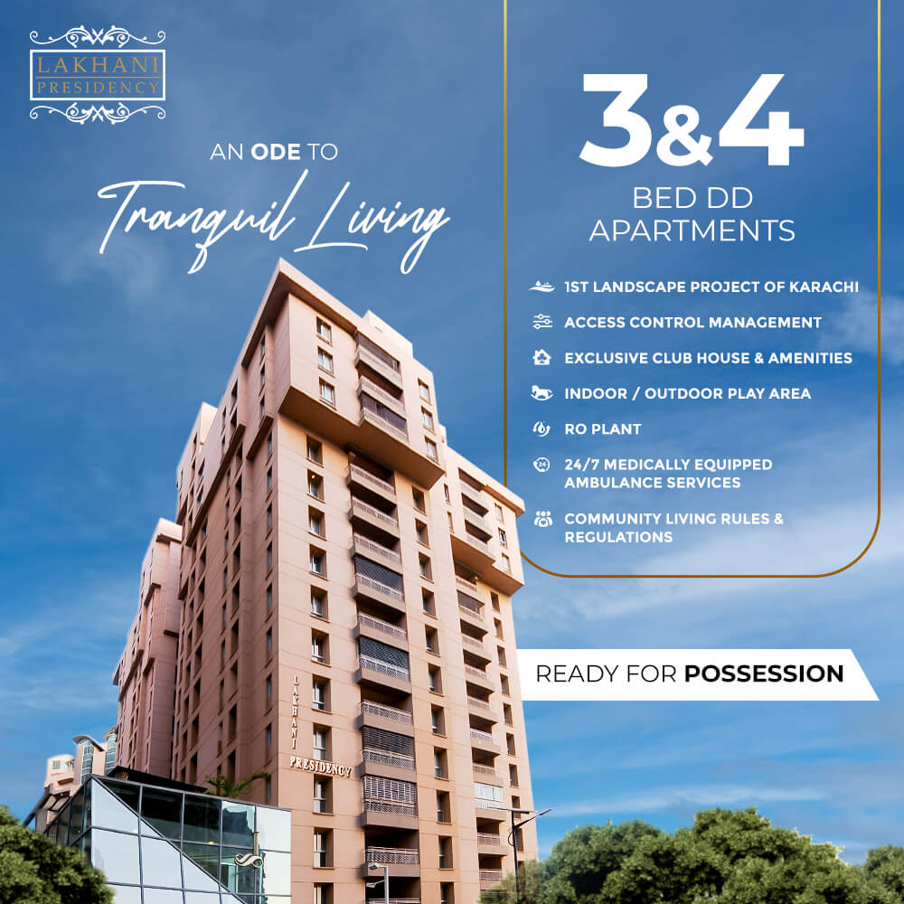 Lakhani Presidency Luxury Flats & Penthouses For Sale In Karachi High-rise Lakhani Presidency building in Karachi with 3 and 4 bedroom apartments, access control, club amenities, RO plant, m