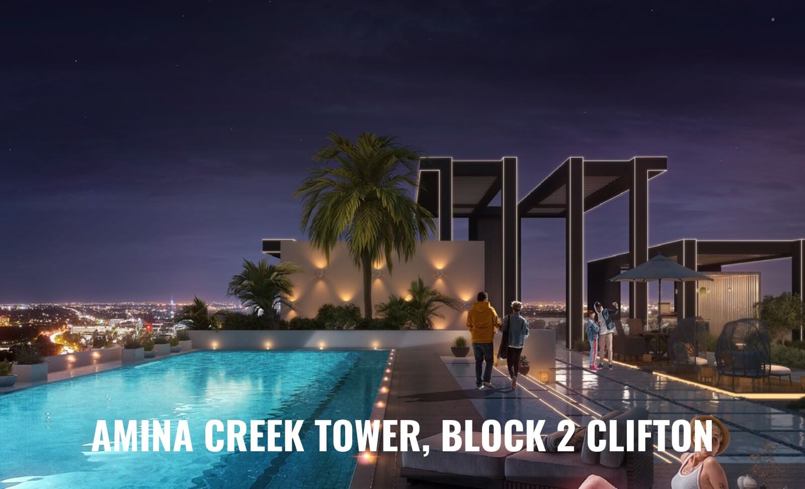 3-Bed Apartment for Sale at Amina Creek Tower Clifton Block 2 – PKR 1.8 Cr Down, 36-Month Plan (10) Rooftop infinity pool at Amina Creek Tower Clifton Block 2 at night, palm trees, lounge areas, people relaxing, city skyline