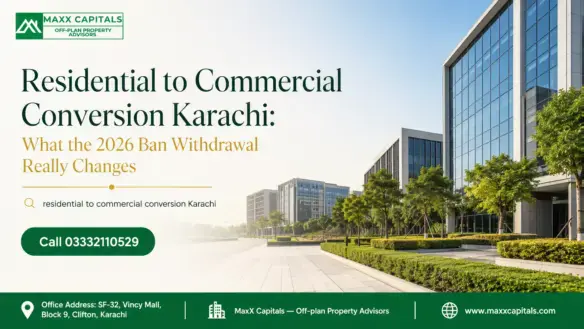 Residential To Commercial Conversion Karachi | Maxx Capitals