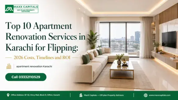 Apartment Renovation Karachi | Maxx Capitals