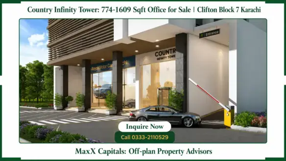 MaxX Capitals office entrance at Country Infinity Tower, Clifton Block 7 Karachi, with driveway and car