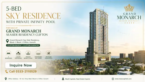 Maxx Capitals 5-Bed Sky Residence Tower At Grand Monarch Seaside Residency, Clifton Karachi