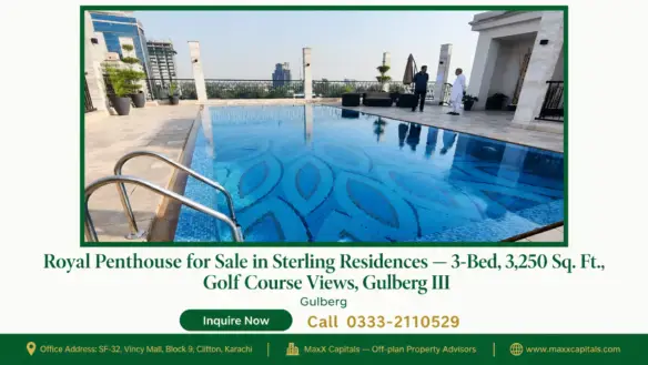 Royal Penthouse for Sale in Sterling Residences — 3-Bed, 3,250 Sq. Ft., Golf Course Views, Gulberg III